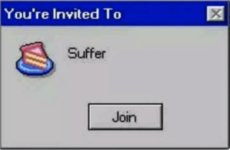 You are invited to suffer